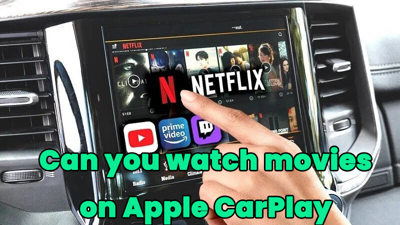 Apple CarPlay Netflix YouTube Prime Video