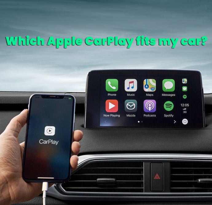 Which Apple CarPlay fits my car?